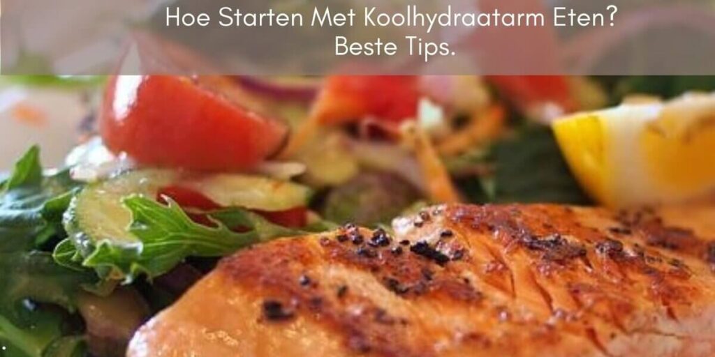 Hoe starten met koolhydraatarm eten. beste tips