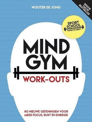 Mindgym. workouts. Wouter de Jong