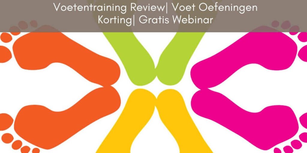 voetentraining review voetoefeningen voor voetklachten